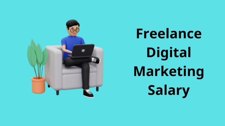 Freelance Digital Marketing Salary