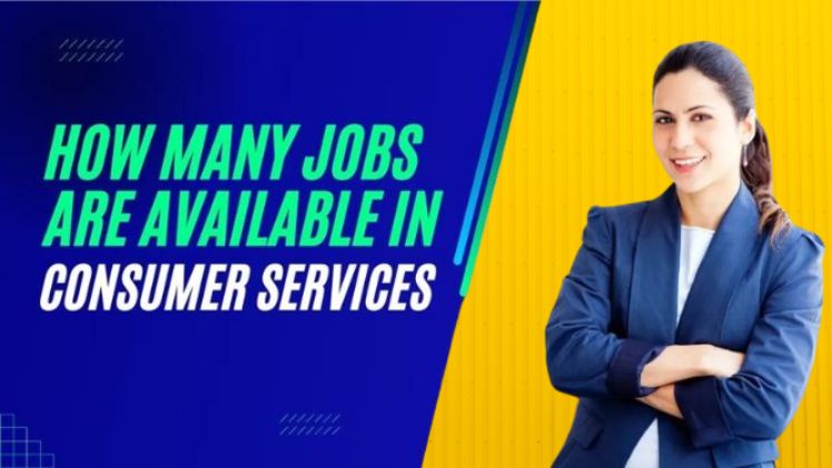 how many jobs are available in finance consumer services